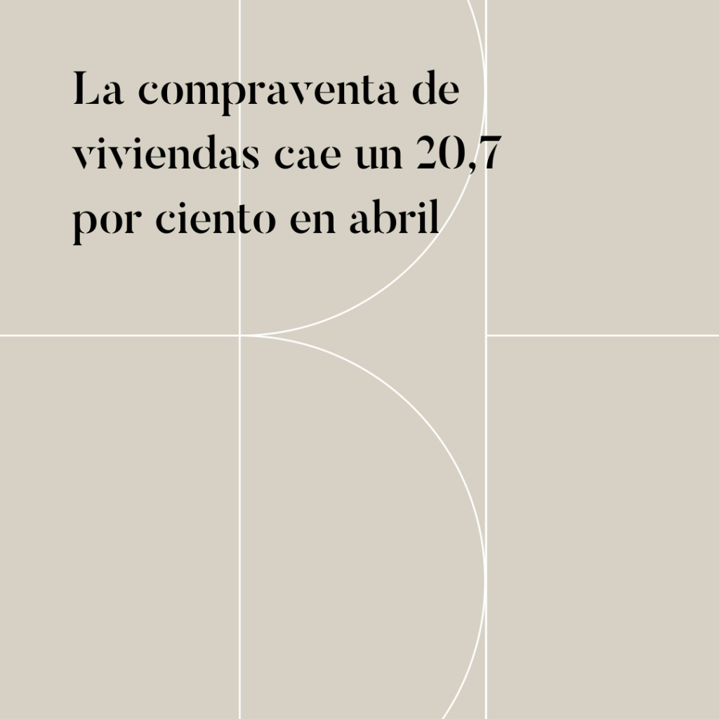 La Compraventa De Viviendas Cae Un En Abril Blog Notar A Blanca